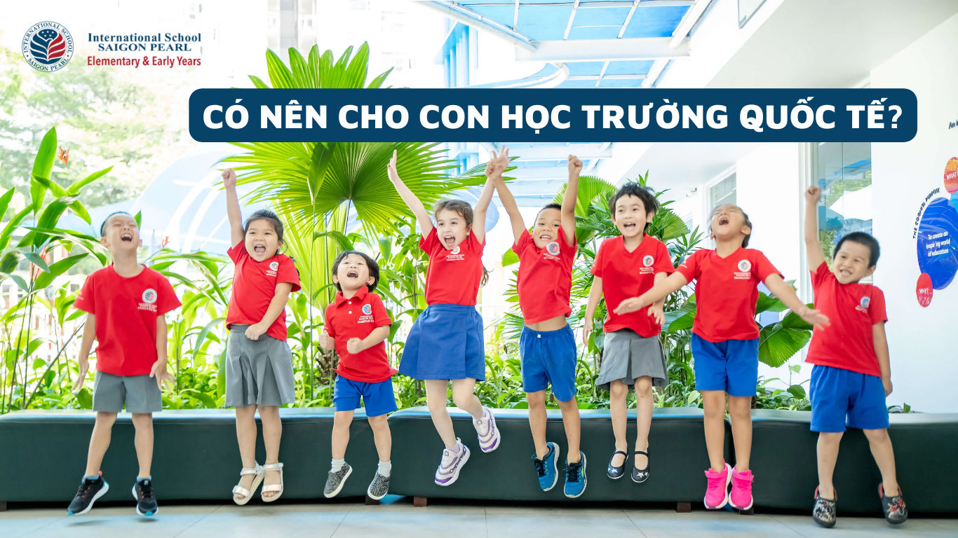 có nên cho con học trường quốc tế