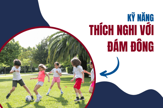 kỹ năng thích nghi với đám đông