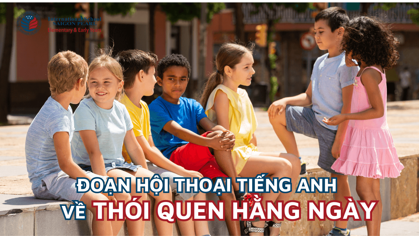 Đoạn hội thoại tiếng Anh về thói quen hằng ngày