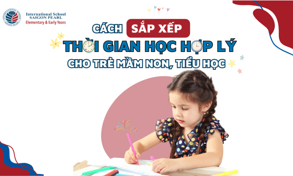 Sắp xếp thời gian học hợp lý cho trẻ mầm non và tiểu học