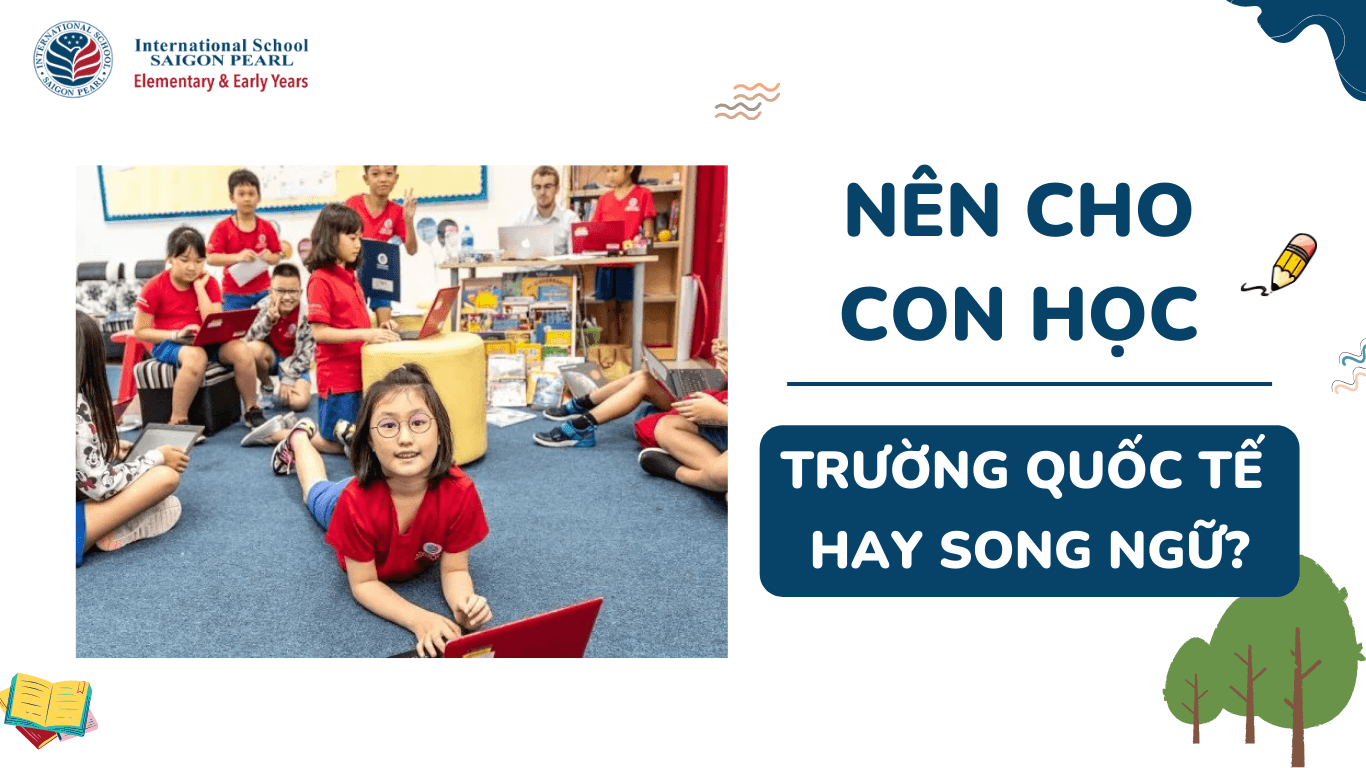 nên cho con học trường quốc tế hay song ngữ thumbnail