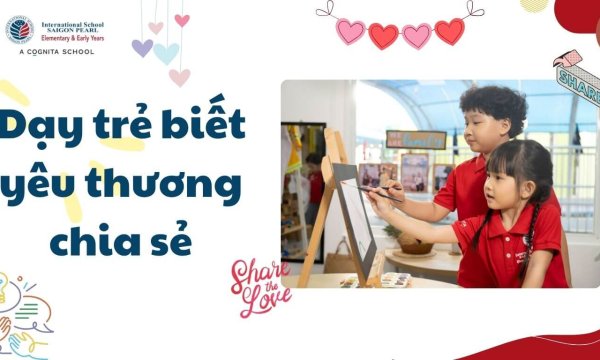 Dạy trẻ biết yêu thương chia sẻ